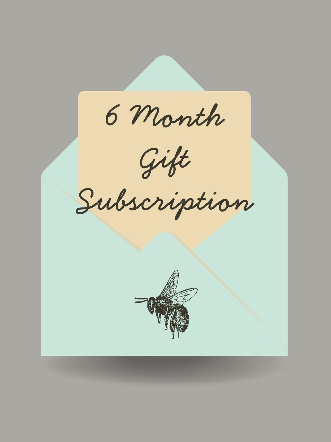 6 Month Gift Subscription